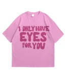 I Only Have Eyes For You