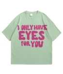 I Only Have Eyes For You
